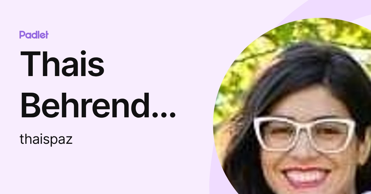 Thais Behrendsen (thaispaz) profile | Padlet