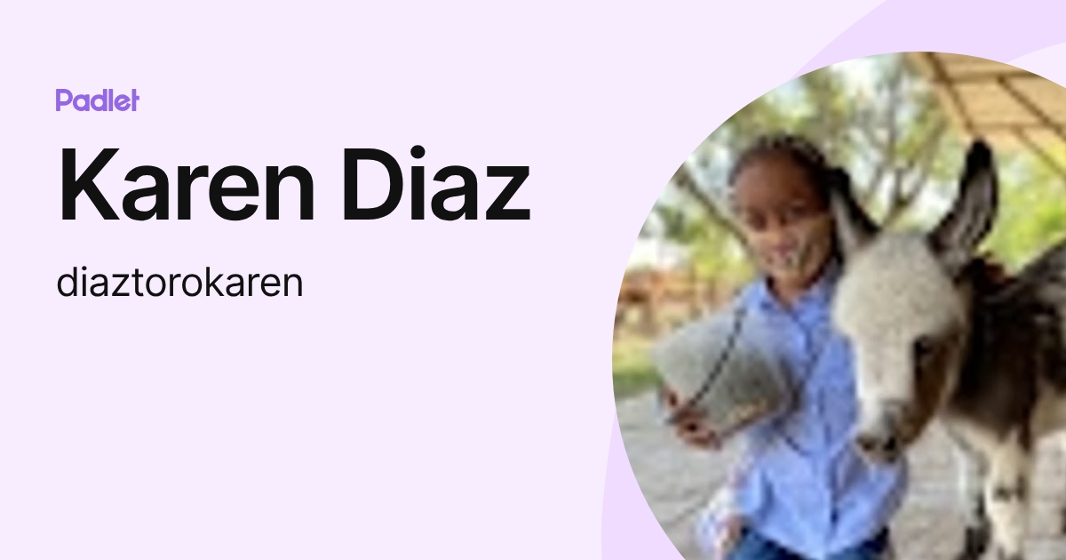 Karen Diaz (diaztorokaren) profile | Padlet