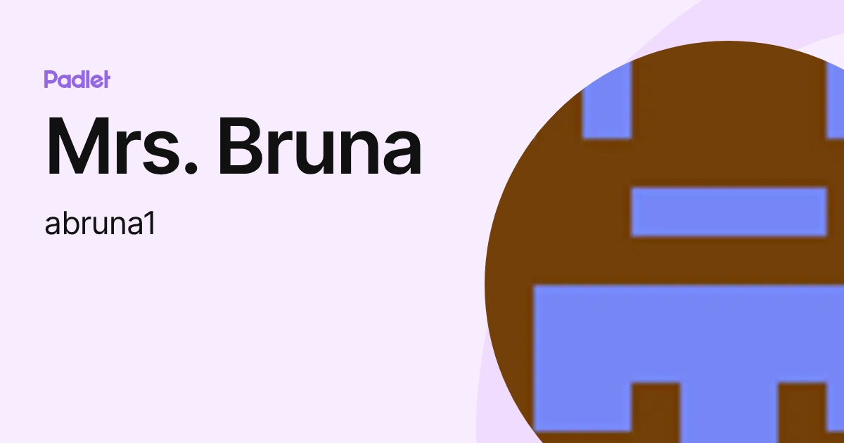 Mrs. Bruna (abruna1) profile | Padlet