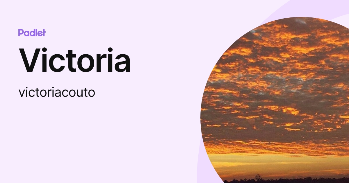 Victoria (victoriacouto) profile | Padlet