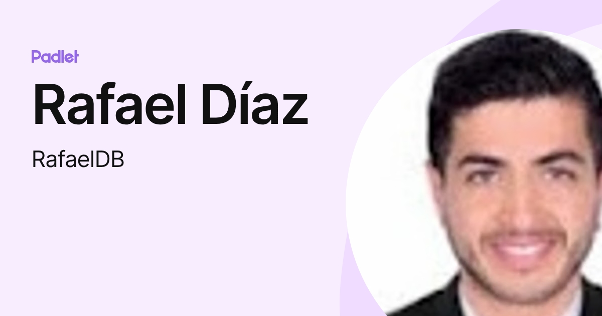 Rafael Díaz (RafaelDB) profile | Padlet