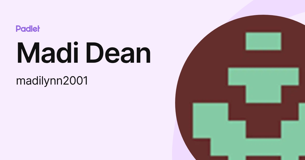 Madi Dean (madilynn2001) profile | Padlet