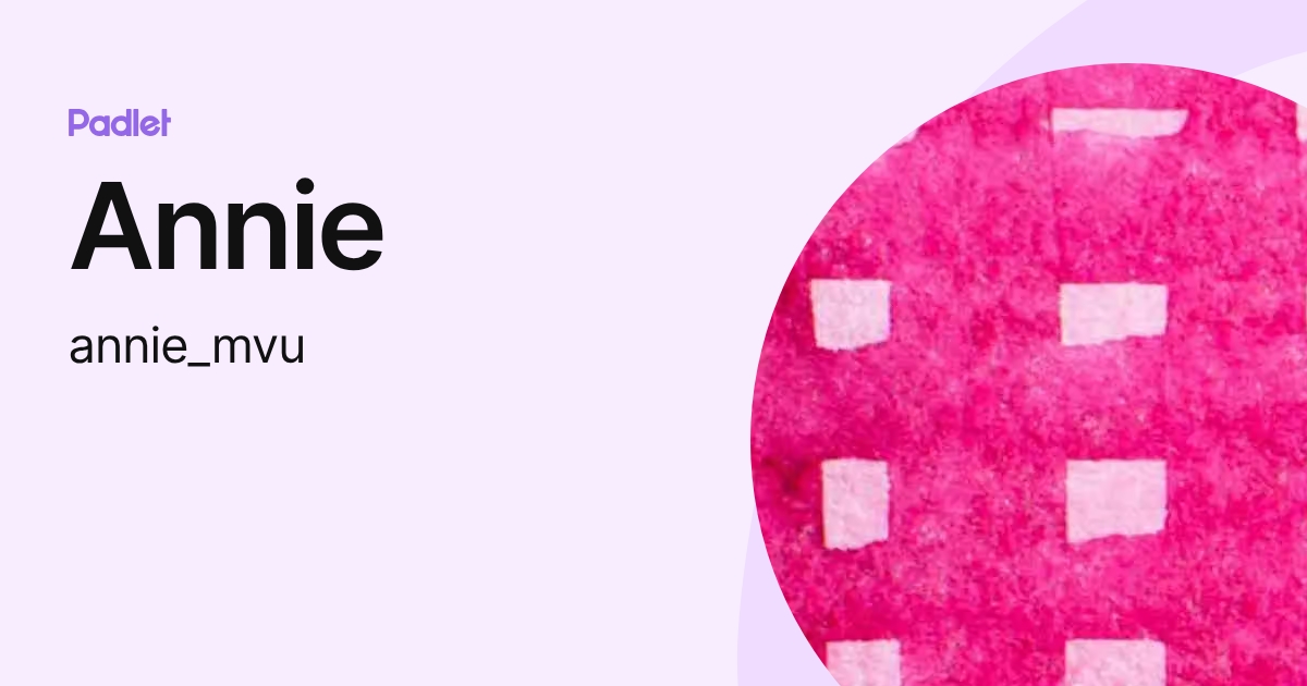 Annie (annie_mvu) profile | Padlet