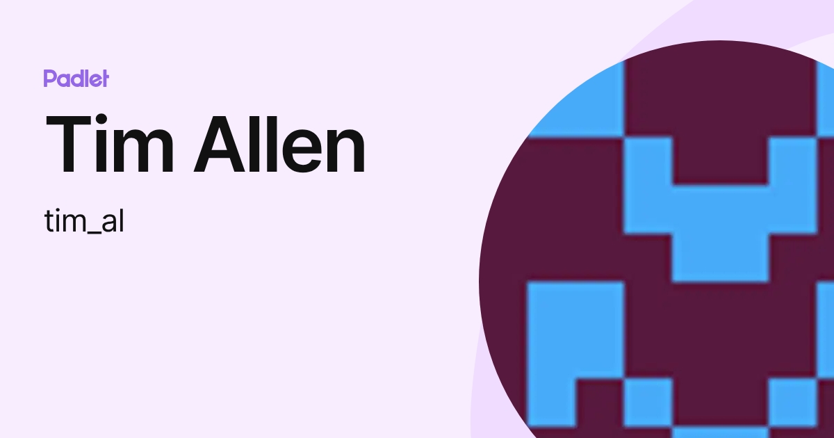 Tim Allen (tim_al) profile | Padlet
