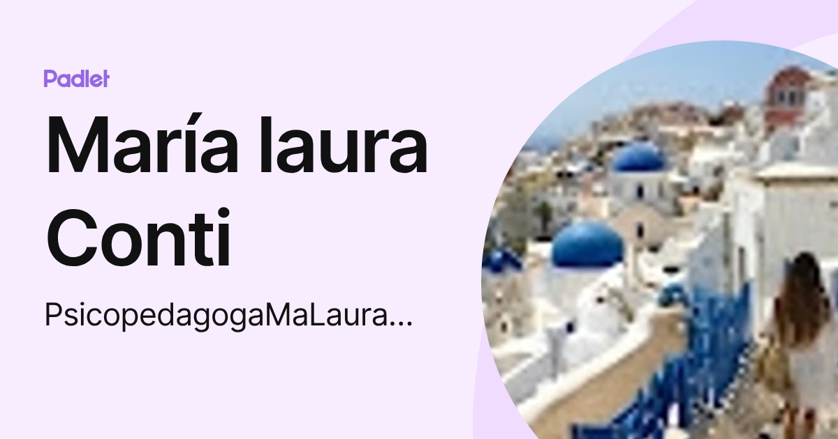 María laura Conti (PsicopedagogaMaLauraConti) profile | Padlet