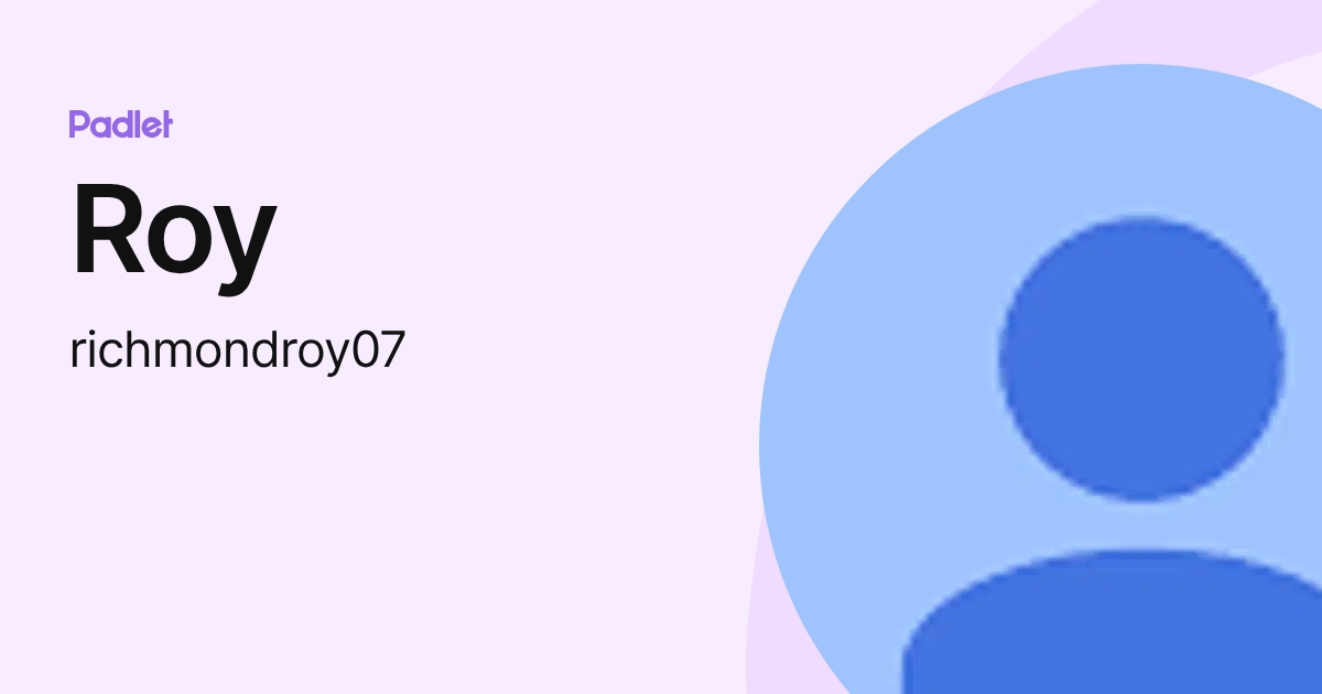 Roy (richmondroy07) profile | Padlet