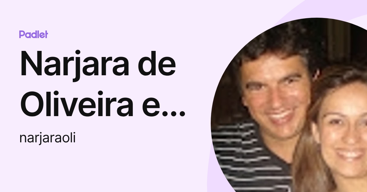 Narjara de Oliveira e Silva (narjaraoli) profile | Padlet