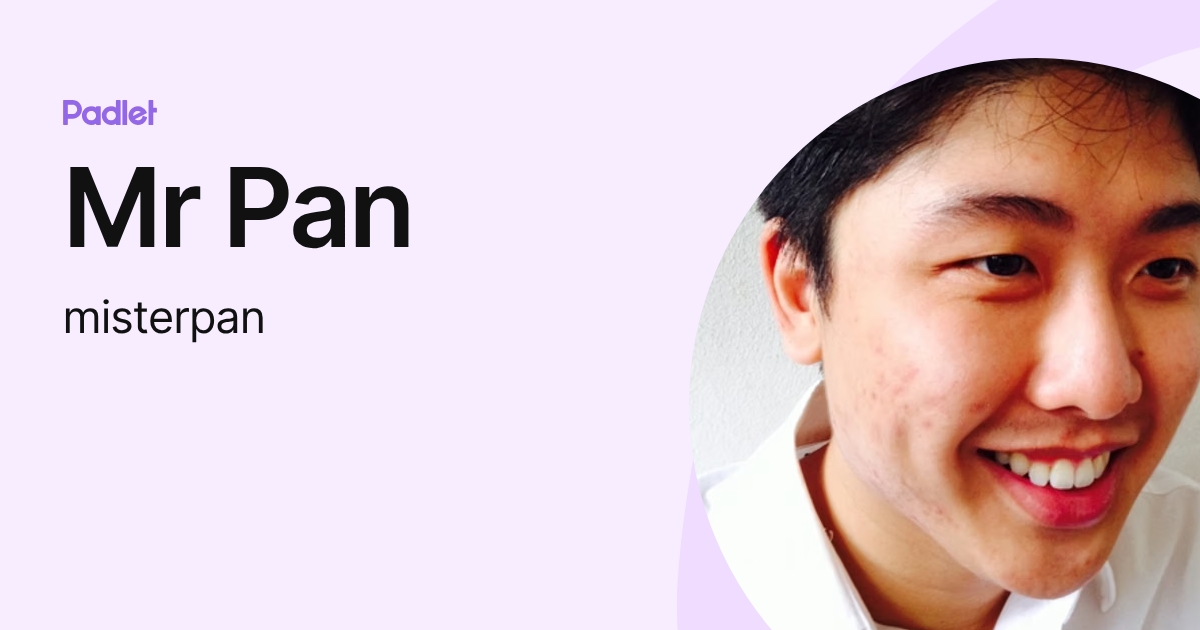 Mr Pan (misterpan) profile | Padlet