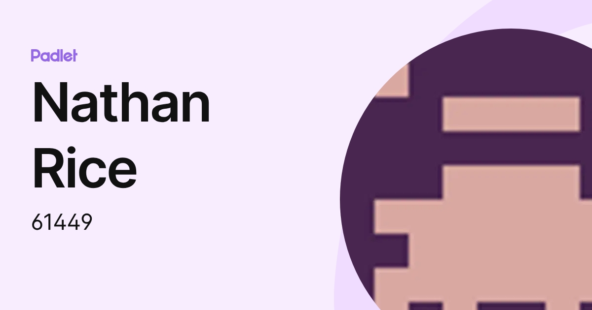 Nathan Rice (61449) profile | Padlet
