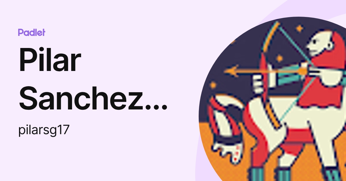 Pilar Sanchez Galvan (pilarsg17) profile | Padlet