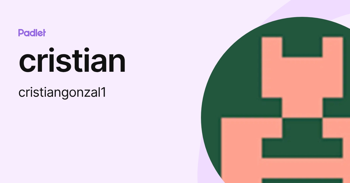 cristian (cristiangonzal1) profile | Padlet