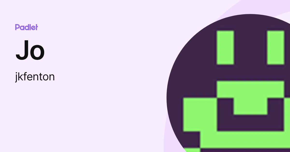 Jo (jkfenton) profile | Padlet