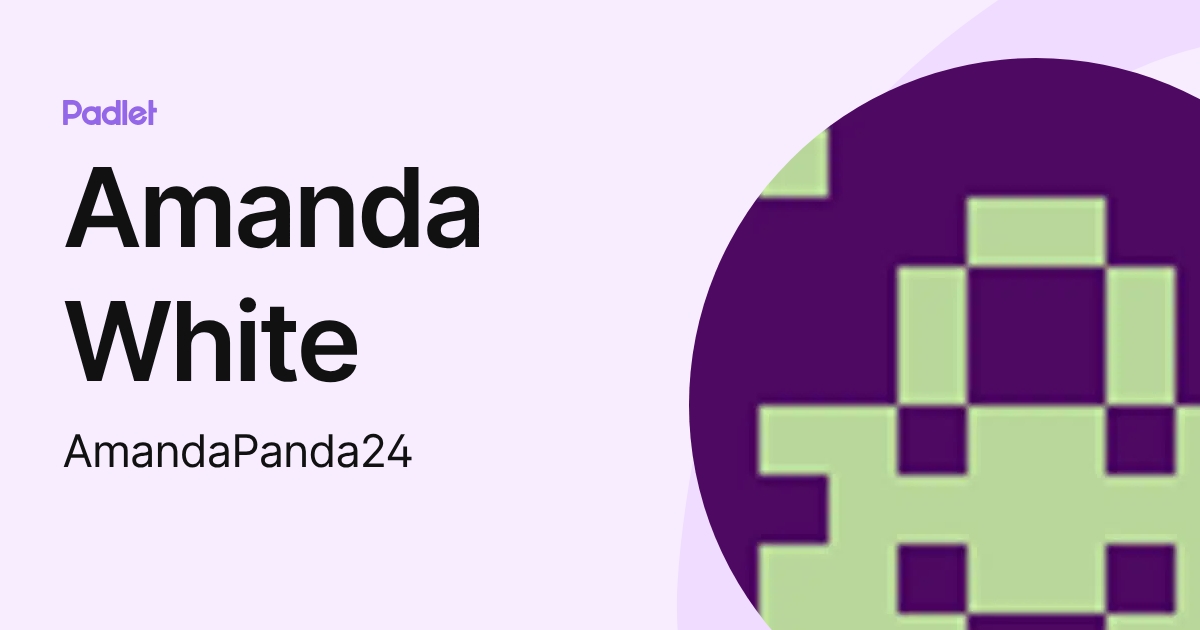 Amanda White (AmandaPanda24) profile | Padlet