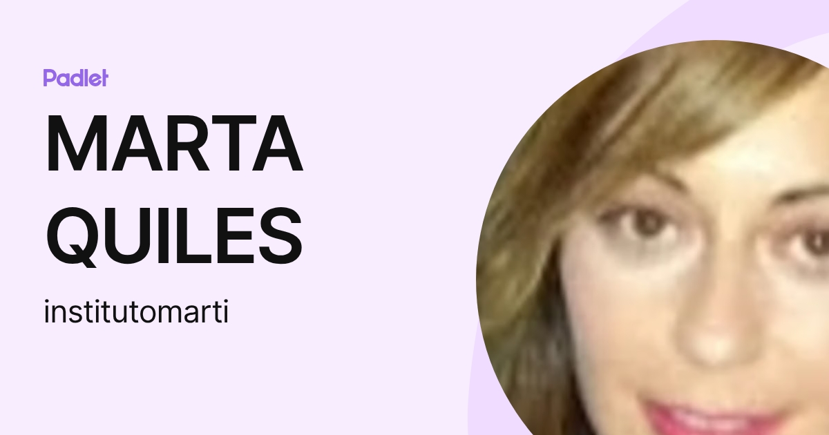 MARTA QUILES (institutomarti) profile | Padlet