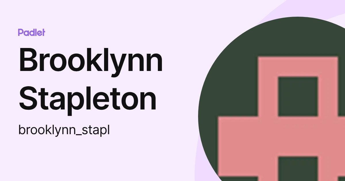 Brooklynn Stapleton (brooklynn_stapl) profile | Padlet