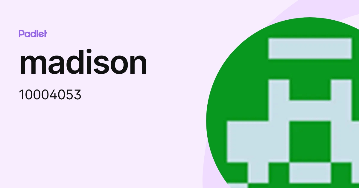 madison (10004053) profile | Padlet