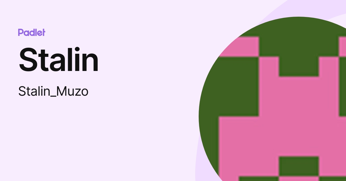 Stalin (Stalin_Muzo) profile | Padlet