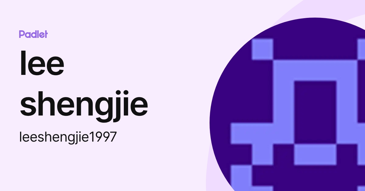 lee shengjie (leeshengjie1997) profile | Padlet