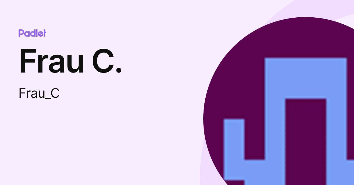 Frau C. (Frau_C) profile | Padlet