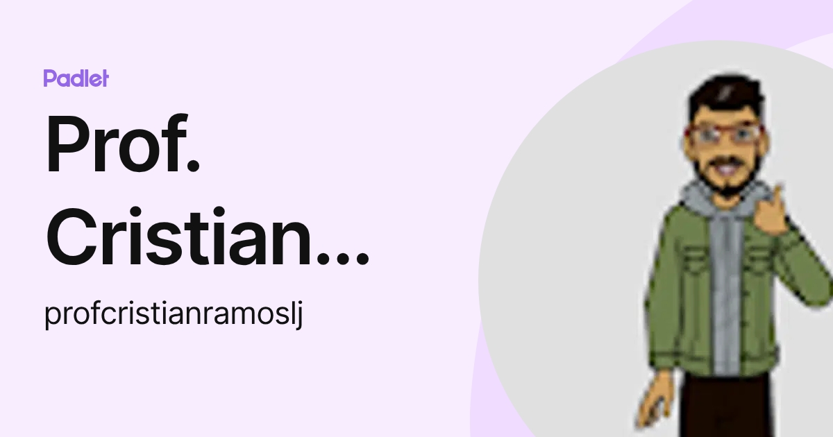 Prof. Cristian Ramos (profcristianramoslj) profile | Padlet