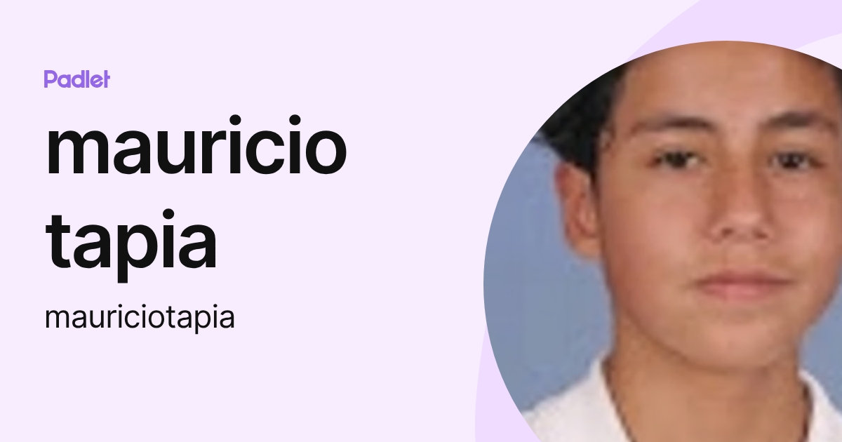 mauricio tapia (mauriciotapia) profile | Padlet