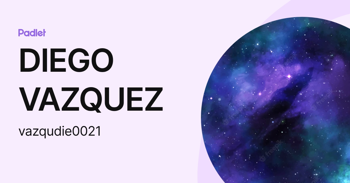 DIEGO VAZQUEZ (vazqudie0021) profile | Padlet