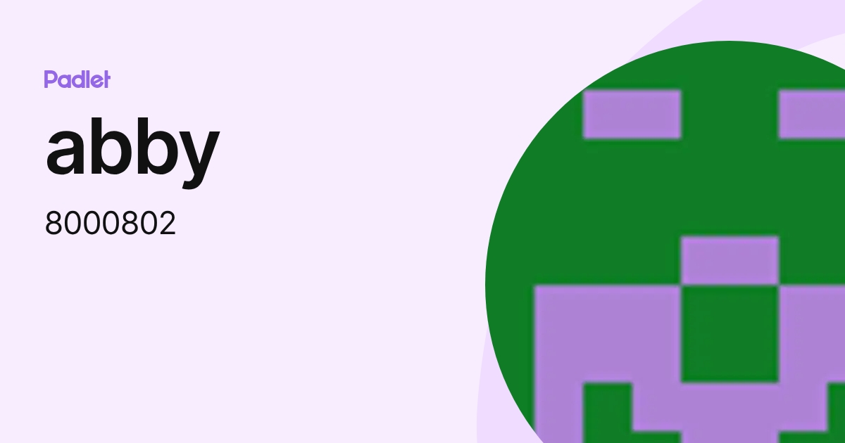 abby (8000802) profile | Padlet