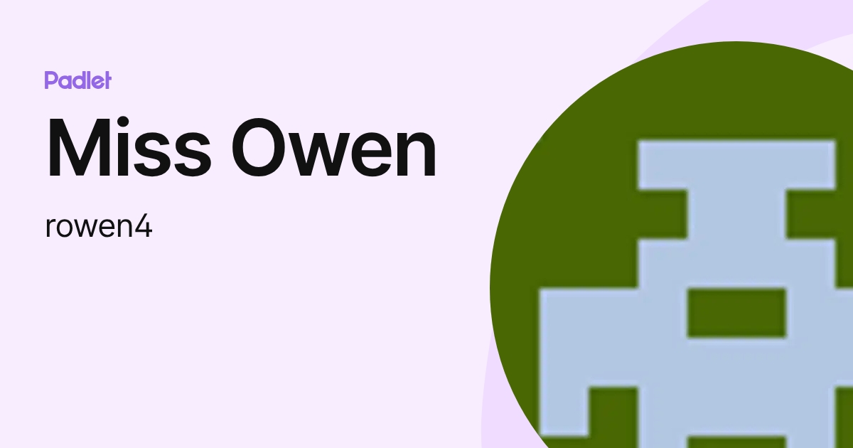 Miss Owen (rowen4) profile | Padlet