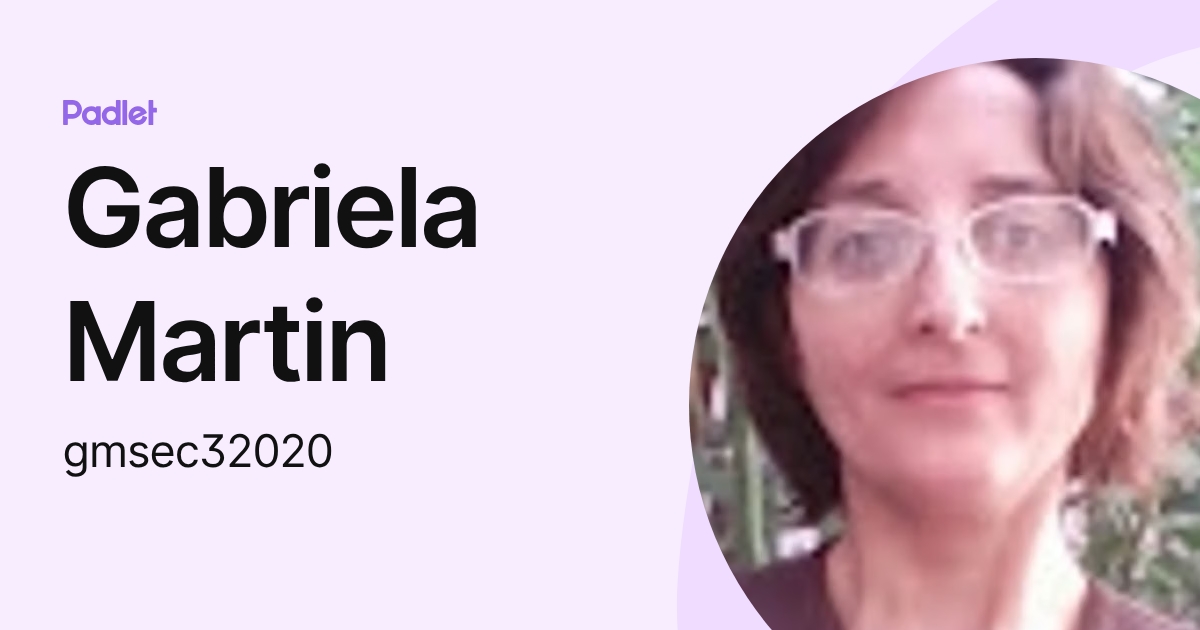 Gabriela Martin (gmsec32020) profile | Padlet