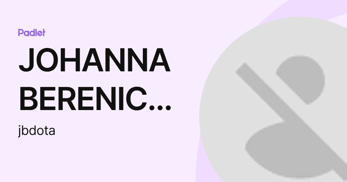 JOHANNA BERENICE DOTA ESPINOZA (jbdota) profile | Padlet