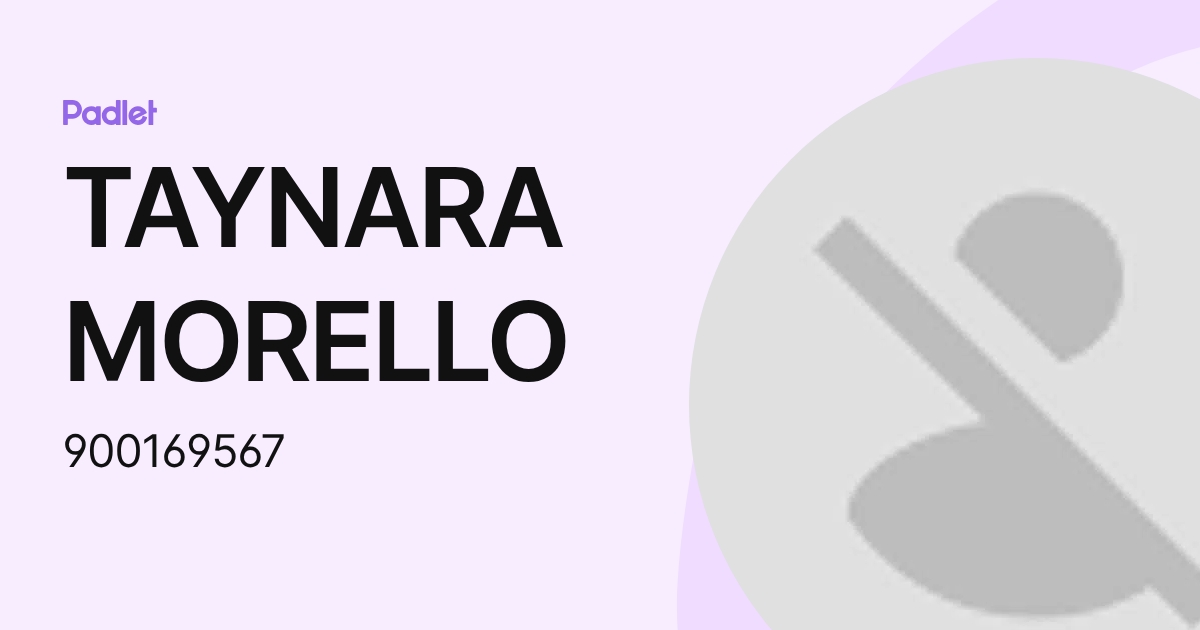 TAYNARA MORELLO (900169567) profile | Padlet