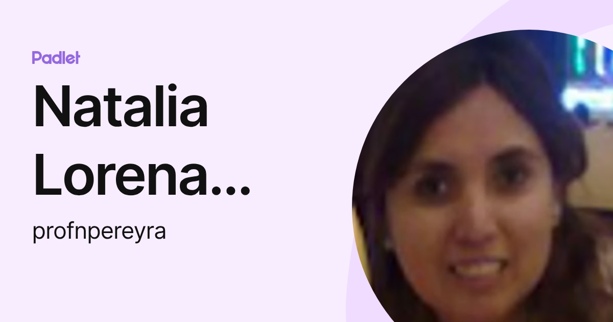 Natalia Lorena Pereyra (profnpereyra) profile | Padlet