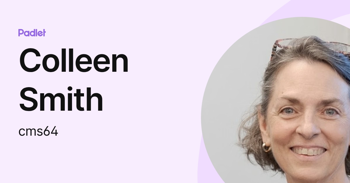 Colleen Smith (cms64) profile | Padlet