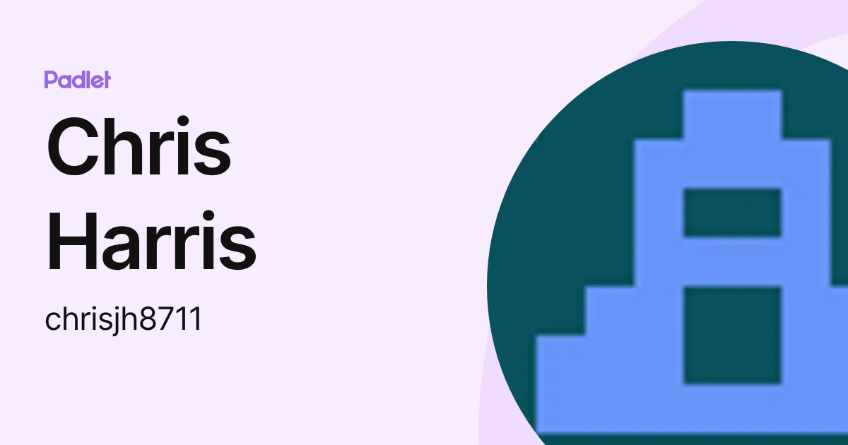 Chris Harris (chrisjh8711) profile | Padlet