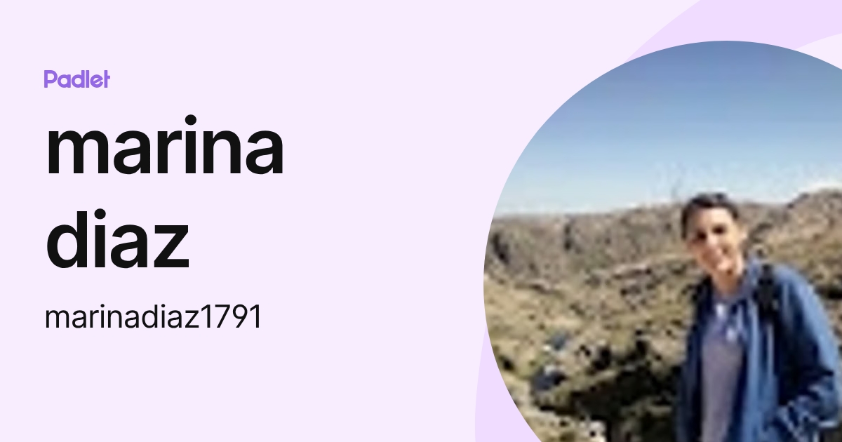 marina diaz (marinadiaz1791) profile | Padlet