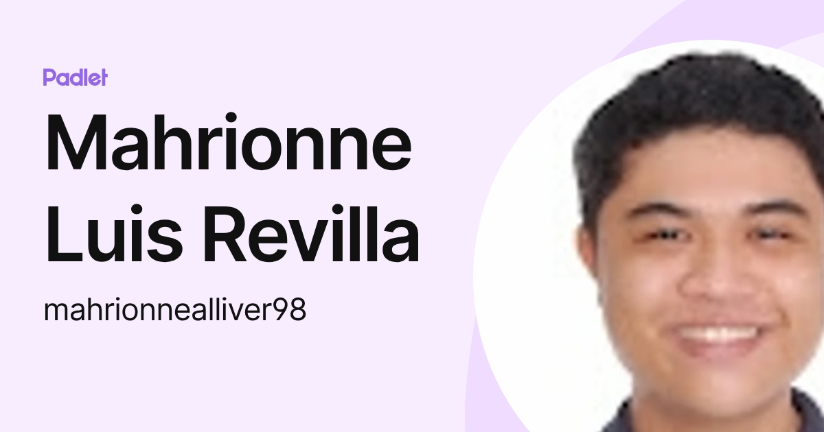 Mahrionne Luis Revilla (mahrionnealliver98) profile | Padlet