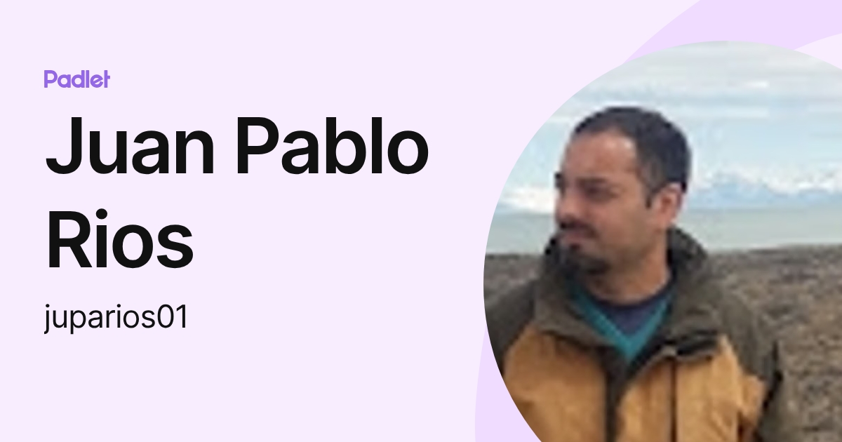 Juan Pablo Rios (juparios01) profile | Padlet