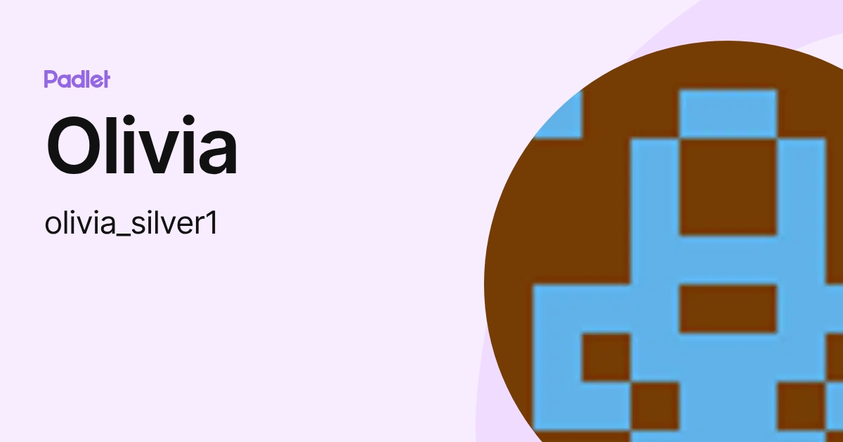 Olivia (olivia_silver1) profile | Padlet