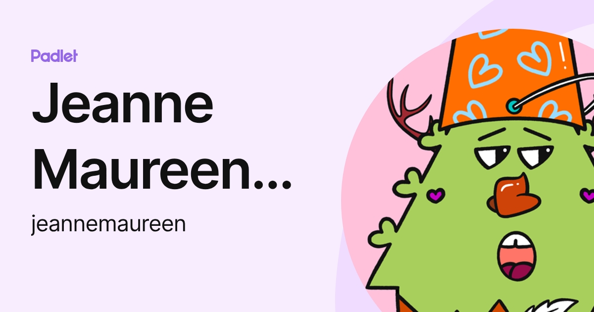 Jeanne Maureen Arona (jeannemaureen) profile | Padlet