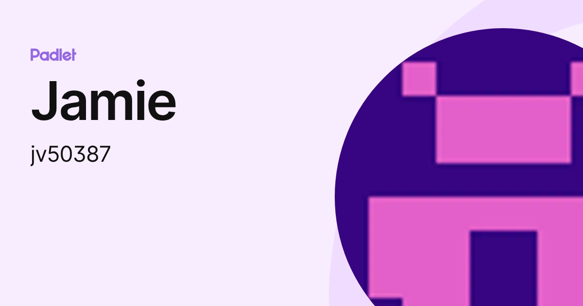 Jamie (jv50387) profile | Padlet