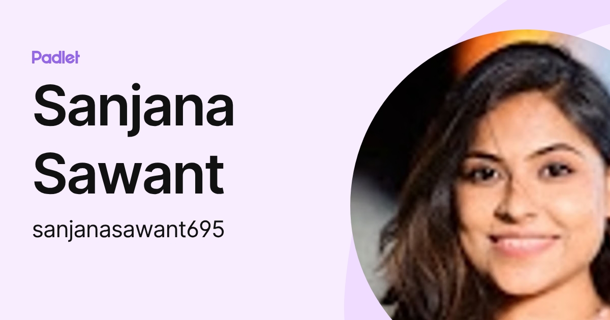 Sanjana Sawant (sanjanasawant695) profile | Padlet