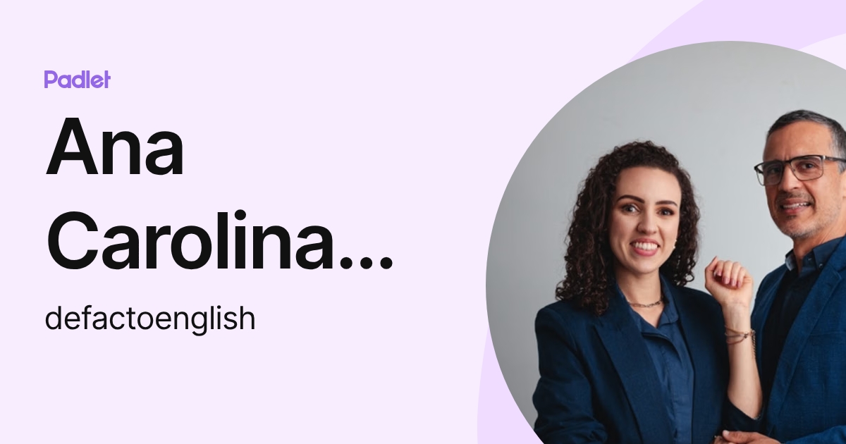 Ana Carolina Martins Pinto (defactoenglish) profile | Padlet