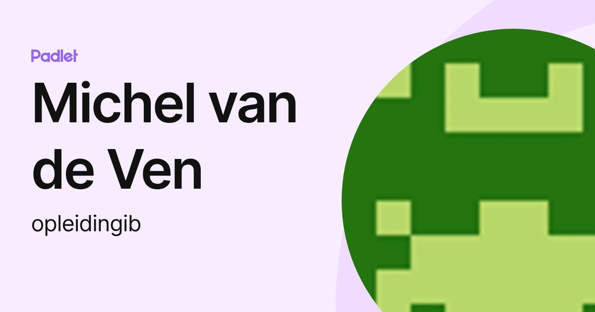 Michel van de Ven (opleidingib) profile | Padlet