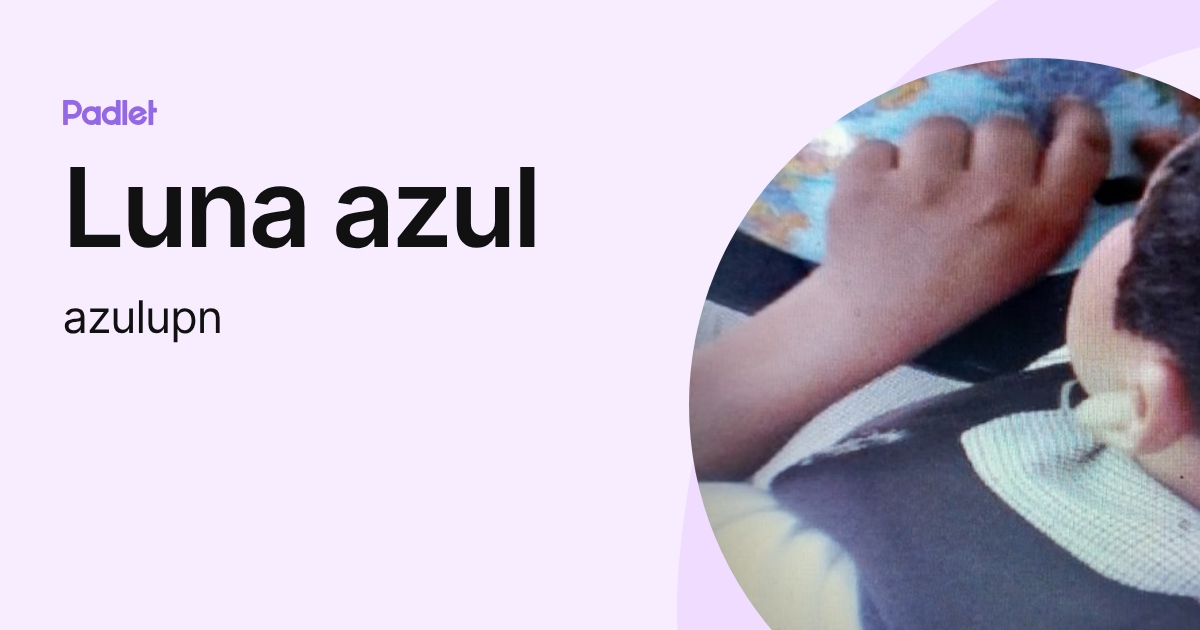 Luna azul (azulupn) profile | Padlet