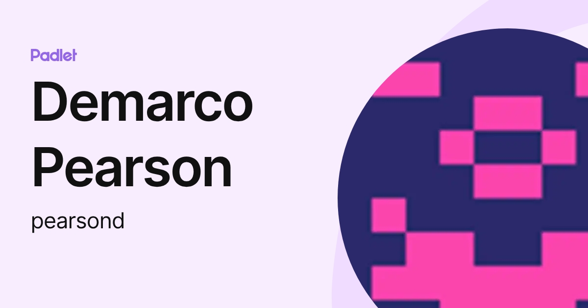 Demarco Pearson (pearsond) profile | Padlet