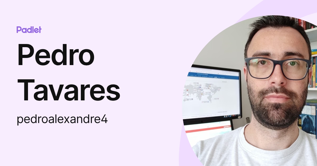 Pedro Tavares (pedroalexandre4) profile | Padlet
