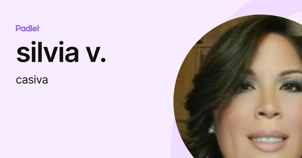 silvia v. (casiva) profile | Padlet