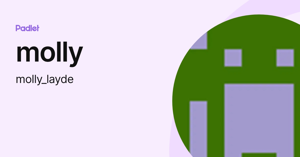 molly (molly_layde) profile | Padlet