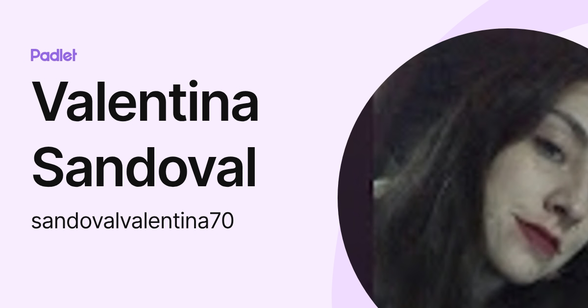 Valentina Sandoval (sandovalvalentina70) profile | Padlet