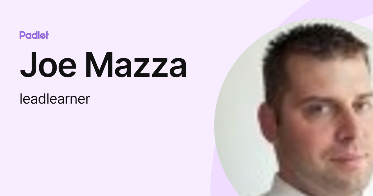 Joe Mazza (leadlearner) profile | Padlet